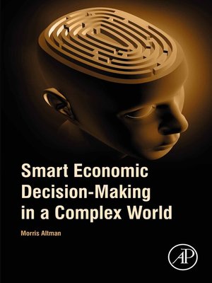 cover image of Smart Economic Decision-Making in a Complex World